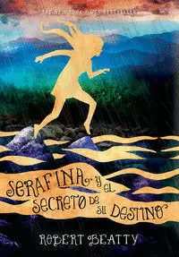 SERAFINA Y EL SECRETO DE SU DESTINO