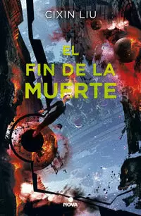 EL FIN DE LA MUERTE ( TRILOGÍA DE LOS TRES CUERPOS 3 )