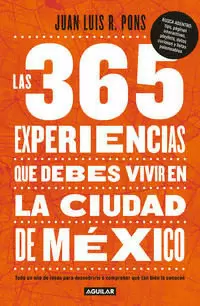 LAS 365 EXPERIENCIAS QUE DEBES VIVIR EN LA CIUDAD DE MÉXICO