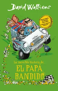 LA INCREÍBLE HISTORIA DE... - LA INCREÍBLE HISTORIA DE... EL PAPÁ BANDIDO