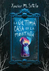 LA ÚLTIMA CASA EN LA MONTAÑA