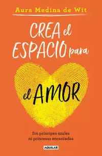 CREA EL ESPACIO PARA EL AMOR