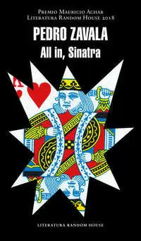 ALL IN, SINATRA ( PREMIO MAURICIO ACHAR / LITERATURA RANDOM HOUSE 2018 )