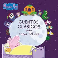CUENTOS CLÁSICOS PARA SOÑAR FELICES