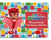 PJ MASKS. MIS PRIMERAS FORMAS Y COLORES