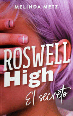 ROSWELL HIGH 1: EL SECRETO