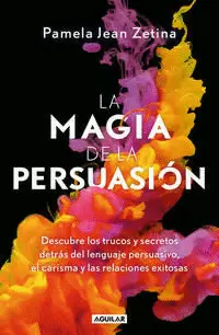LA MAGIA DE LA PERSUASIÓN
