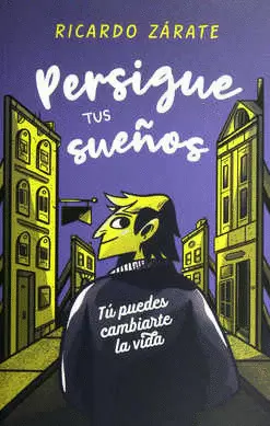 PERSIGUE TUS SUEÑOS