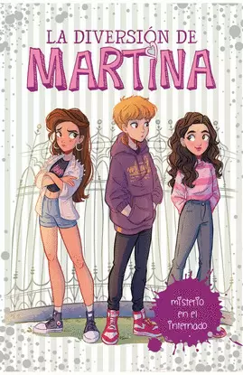 LA DIVERSION DE MARTINA 5 - MISTERIO EN EL INTERNADO