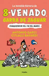 LA MARAVILLOSA HISTORIA DE 8 VENADO, GARRA DE JAGUAR