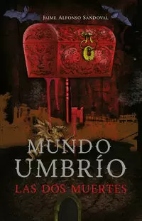 LAS DOS MUERTES ( MUNDO UMBRÍO 1 )