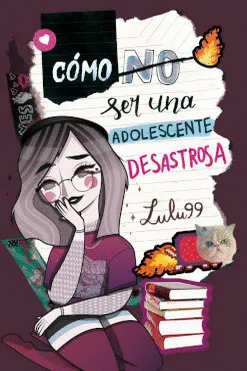 COMO (NO) SER UNA ADOLESCENTE DESASTROSA