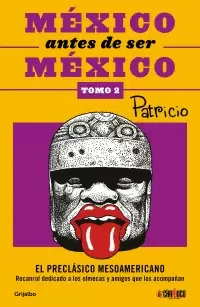 MEXICO ANTES DE SER MEXICO: EL PRECLASICO MESOAMERICANO