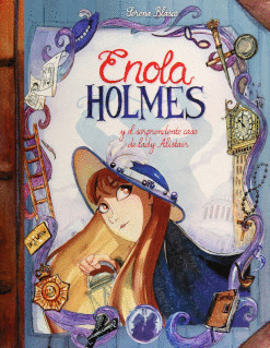 ENOLA HOLMES Y EL SORPRENDENTE CASO DE LADY ALISTAIR