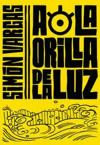 A LA ORILLA DE LA LUZ