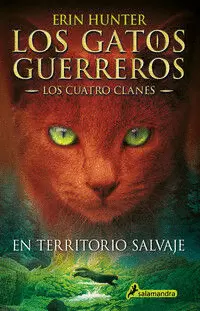 LOS GATOS GUERREROS  LOS CUATRO CLANES 1 - EN TERRITORIO SALVAJE