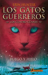 LOS GATOS GUERREROS  LOS CUATRO CLANES 2 - FUEGO Y HIELO