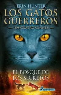 LOS GATOS GUERREROS  LOS CUATRO CLANES 3 - EL BOSQUE DE LOS SECRETOS