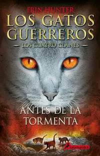 LOS GATOS GUERREROS  LOS CUATRO CLANES 4 - ANTES DE LA TORMENTA
