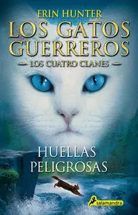 LOS GATOS GUERREROS  LOS CUATRO CLANES 5 - HUELLAS PELIGROSAS