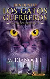 LOS GATOS GUERREROS  LA NUEVA PROFECÍA 1 - MEDIANOCHE