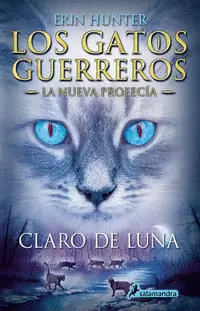 LOS GATOS GUERREROS  LA NUEVA PROFECÍA 2 - CLARO DE LUNA