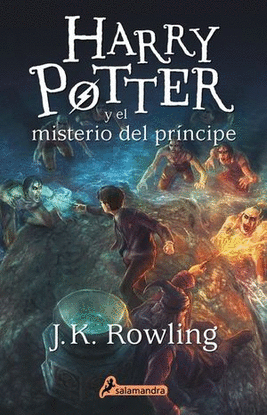 HARRY POTTER Y EL MISTERIO DEL PRINCIPE. LIBRO 6