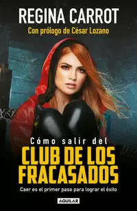 CÓMO SALIR DEL CLUB DE LOS FRACASADOS
