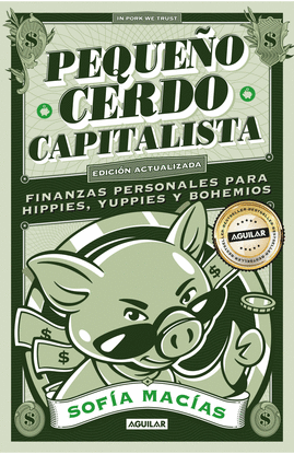 PEQUEÑO CERDO CAPITALISTA (10° ANIVERSARIO). EDICION ACTUALIZADA