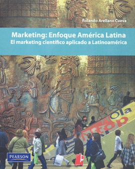 MARKETING ENFOQUE AMÉRICA LATINA EL MARKETING CIENTÍFICO APLICADO A LATINOAMÉRICA