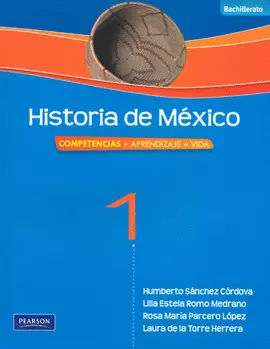 HISTORIA DE MEXICO 1 COMPETENCIAS APRENDIZAJE VIDA BACHILLER