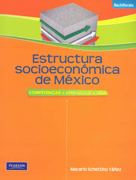 ESTRUCTURA SOCIOECONOMICA DE MEXICO BACHILLERATO