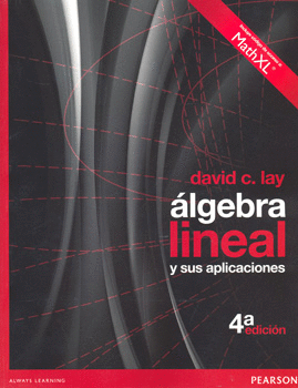 ALGEBRA LINEAL Y SUS APLICACIONES 4 EDICION