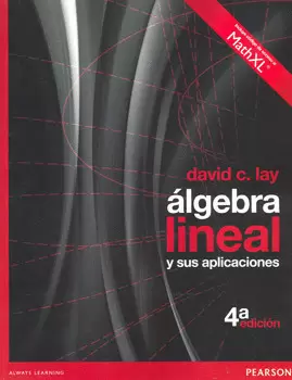 ALGEBRA LINEAL Y SUS APLICACIONES 4 EDICION