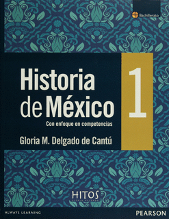 HISTORIA DE MÉXICO 1 CON ENFOQUE EN COMPETENCIAS