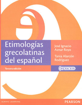ETIMOLOGÍAS GRECOLATINAS DEL ESPAÑOL