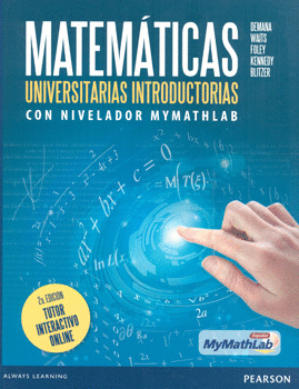 MATEMÁTICAS UNIVERSITARIAS INTRODUCTORIAS CON NIVELADOR MYMATHLAB TUTOR INTERACTIVO ONLINE