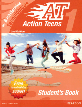 ACTION TEENS 1 FOR BACHILLERATOS TECNOLÓGICOS STUDENTS BOOK