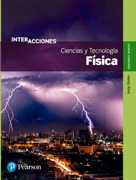 INTERACCIONES CIENCIAS Y TECNOLOGIA 2 FISICA SEC