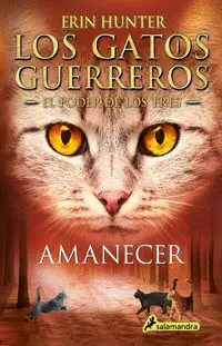 LOS GATOS GUERREROS  EL PODER DE LOS TRES 6 - AMANECER