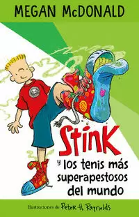 STINK 3 - STINK Y LOS TENIS MÁS SUPERAPESTOSOS DEL MUNDO