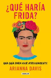 ¿QUÉ HARÍA FRIDA?