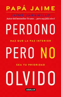 PERDONO, PERO NO OLVIDO