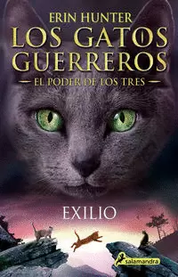 LOS GATOS GUERREROS  EL PODER DE LOS TRES 3 - EXILIO