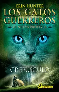 LOS GATOS GUERREROS  LA NUEVA PROFECÍA 5 - CREPÚSCULO
