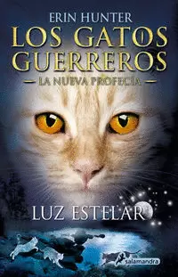 LOS GATOS GUERREROS  LA NUEVA PROFECÍA 4 - LUZ ESTELAR