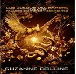 LOS JUEGOS DEL HAMBRE 0 BALADA DE PAJAROS CANTORES Y SERPIENTES