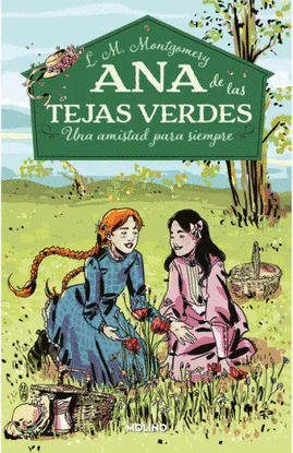 ANA DE LAS TEJAS VERDES 2 - UNA AMISTAD PARA SIEMPRE