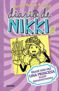DIARIO DE NIKKI 8 - ÉRASE UNA VEZ UNA PRINCESA ALGO DESAFORTUNADA