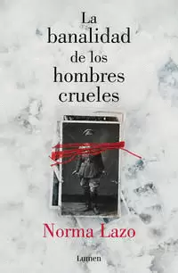 LA BANALIDAD DE LOS HOMBRES CRUELES